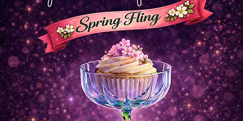 Cupcakes After Dark - Spring Fling Edition