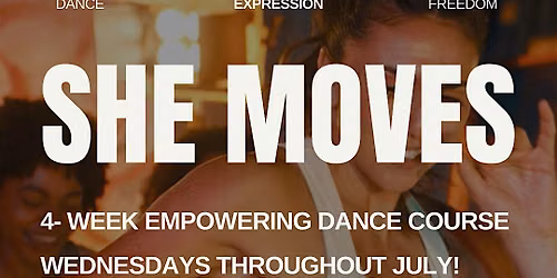 SHE MOVES - 4 week empowering dance course