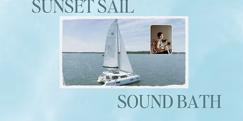 Golden Hour - a sunset sail and sound bath