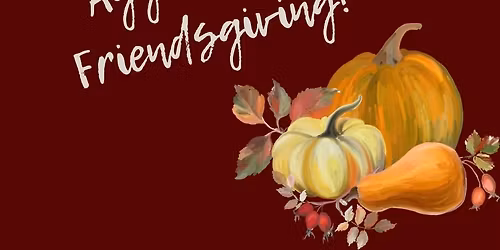 Aggie Mom Friendsgiving