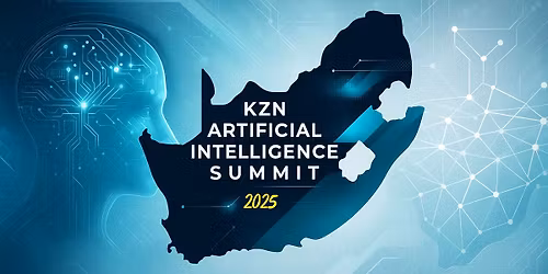 KZN Artificial Intelligence Summit 2025 - Early Bird Tickets Now on Sale