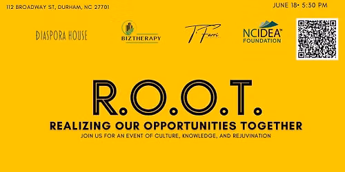 R.O.O.T.s Realizing Our Opportunities Together 
