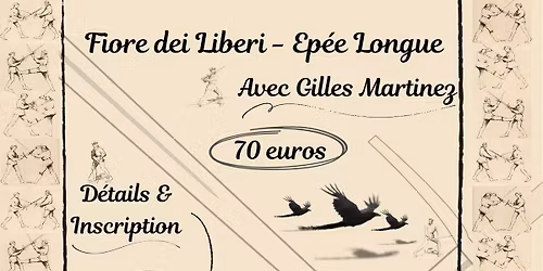 Stage AMHE - Fiore Dei Liberi Avec Gilles Martinez