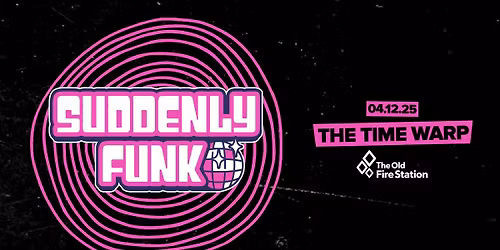 Suddenly Funk presents The Time Warp @ TOFS