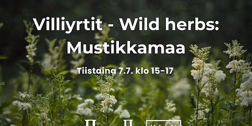 Villiyrtit - Wild herbs: Mustikkamaa