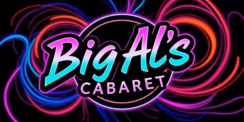Big Al's Cabaret 2025 - Glow in the Dark Theme! Proudly sponsored by ALK Property Maintenance
