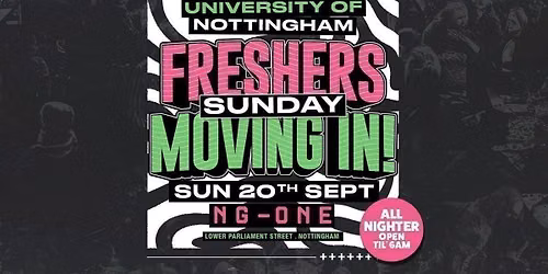 \ud83c\udfa0\ud83c\udfa2 UON Freshers vs Returners Sunday Moving In Party \ud83e\udd39\ud83c\udfa1 ALL-NIGHTER TILL 6AM At NG ONE- Sunday 20th September
