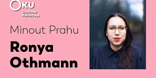 OKu 2026: Ronya Othmann \u2013 Minout Prahu
