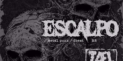 ESCALPO + TAEL + ANGRY BRIGADE + TERMINATOR X + DPS