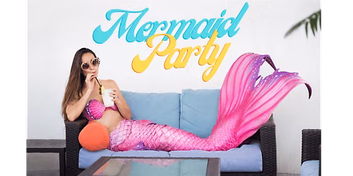 Mermaid Party!