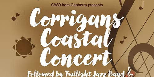 Corrigans Coastal Concert - Ginninderra Wind Orchestra Live Concert - Coast Tour 2025