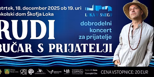 DOBRODELNI KONCERT RUDI BU\u010cAR S PRIJATELJI, ZA PRIJATELJE