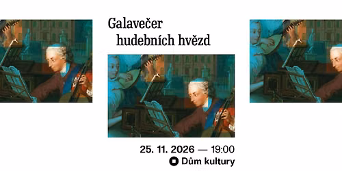 Galavečer hudebních hvězd // Dům kultury – divadelní sál // Ústí nad Labem
