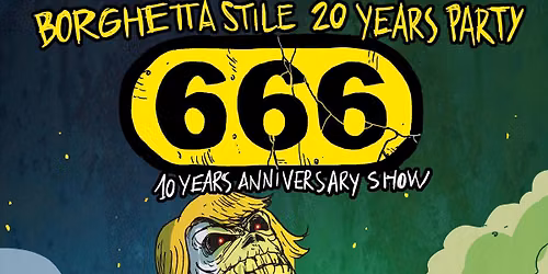 Borghetta Stile - 20 ANNI EXTRA DATE + 666 live - 90\u2019s party a Largo Venue