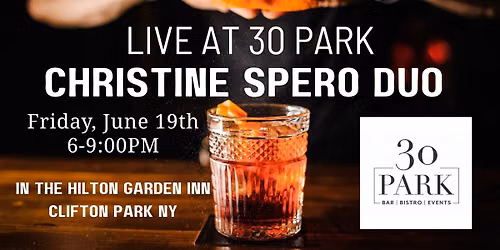 Christine Spero Duo At 30 Park Bar \/ Bistro in The Hilton Garden Inn | Clifton Park NY