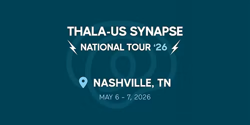 Thala-Us Synapse 2026 - Nashville, TN