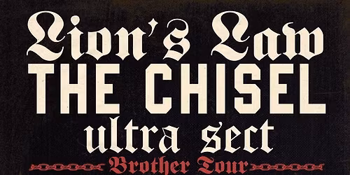 LION'S LAW \/ THE CHISEL \/ ULTRA SECT \/ MIDNIGHT TATTOO \/\/ Cinema, Aalst