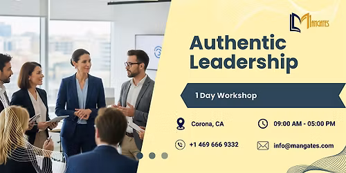 Authentic Leadership: 1 Day Workshop in Corona, CA