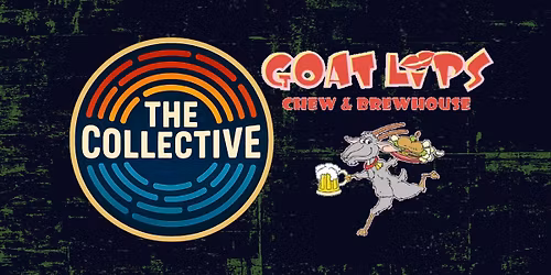The Collective LIVE at Goat Lips Chew & Brewhouse