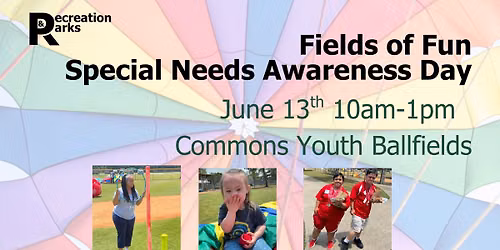 Fields of Fun Special Needs Awareness Day