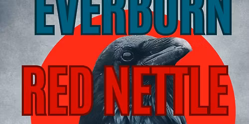 Everburn with Red Nettle, Davaar and Sanguine Rose