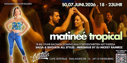 Matine\u00e9 Tropical\u00ae + Bachata Dominicana fortgeschritten Workshop