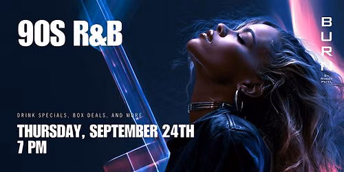 90s R&B | BURN Naples