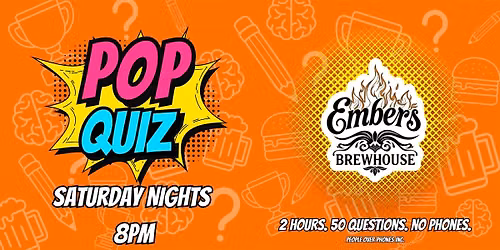 Kamloops- POP QUIZ Saturday @ Embers Brewhouse