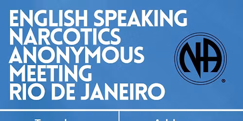 English Speaking Narcotics Anonymous Meeting Ipanema — Rua visconde de Pirajá 339
