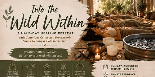 Into the Wild Within - Half-Day Healing Retreat w\/ Breath, Sound, & Cold