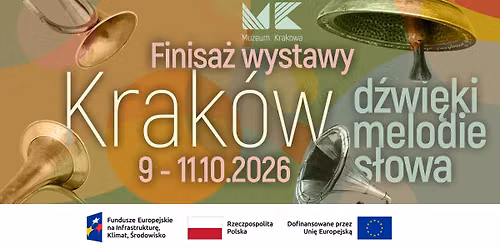 Finisa\u017c wystawy \u201eKrak\u00f3w. D\u017awi\u0119ki, melodie, s\u0142owa\u201d