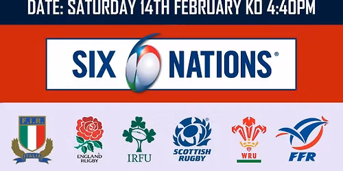 ENGLAND v SCOTLAND 6 NATIONS on Saturday 14th February k-off 4.40pm