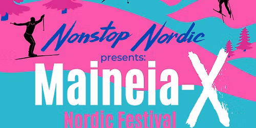 Maineia-X at Lost Valley