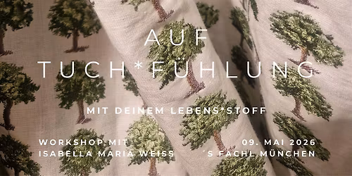 Auf Tuchf\u00fchlung mit deinem Lebensstoff