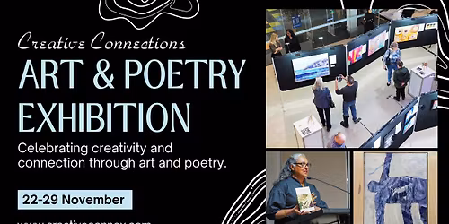 Creative Connections Art & Poetry 2025 Exhibition