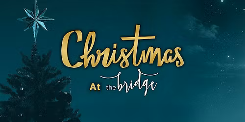 Christmas at the Bridge