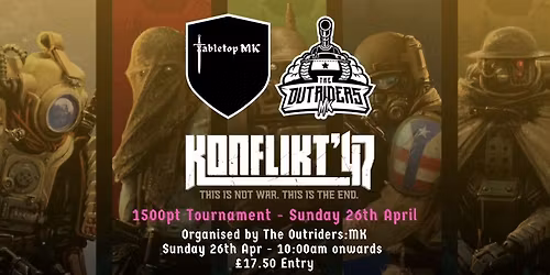 Konflict '47 1500pt Tournament - Sunday 26th April
