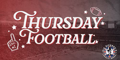 Thursday Football at Sir Richard's!