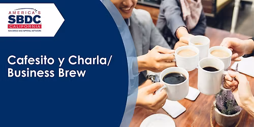 Cafecito y Charla \/ Business Brew
