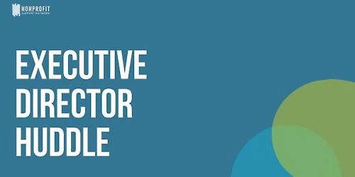 Executive Director Huddle