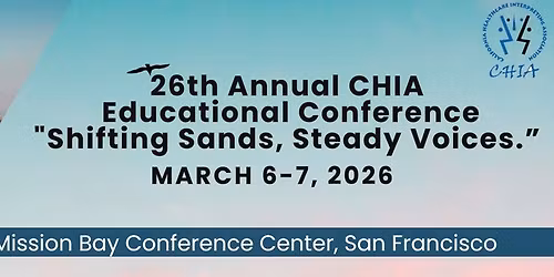 California Healthcare Interpreting Association 26th Annual Educational Conference 