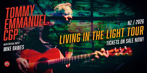 Tommy Emmanuel CGP - Living In The Light Tour | Town Hall, Auckland