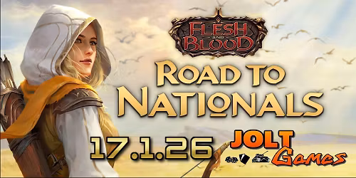 Jolt Games - Flesh And Blood - Road To Nationals 2026