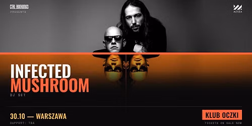 CTRL. pres. Halloween Trip w. INFECTED MUSHROOM @ Oczki | 30.10
