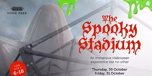 Spooky Stadium - An Immersive Halloween Event Like No Other (Daytime\/family friendly)