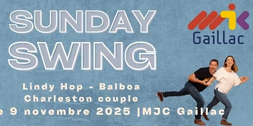 [STAGE] Sunday Swing \u00e0 la MJC de Gaillac ! Lindy Hop \/ Balboa \/ Charleston couple 