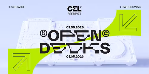 CEL LAB: Open Decks + #house ogr\u00f3dek