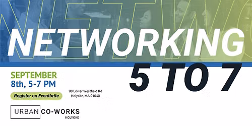 Holyoke NETWORKING 5 To 7 - September 2026