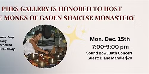 Sound Bowl Meditation with Tibetan Monks and Guest Diane Mandle