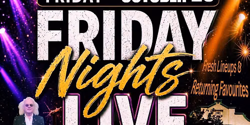 FRIDAY NIGHTS LIVE